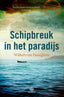Hollandia Schipbreuk in het paradijs