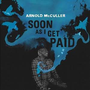 Bertus Arnold McCuller Soon as I get paid