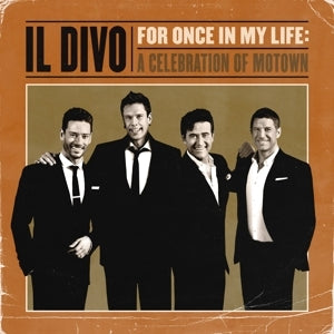 Universal Music Il Divo  For Once in my life A celebration of Motown